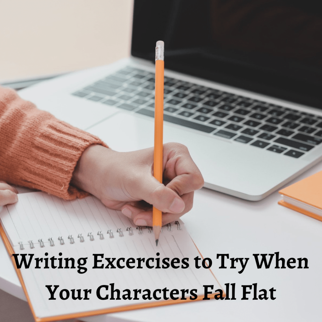 Writing Exercises to Try When Your Characters Fall&nbsp;Flat